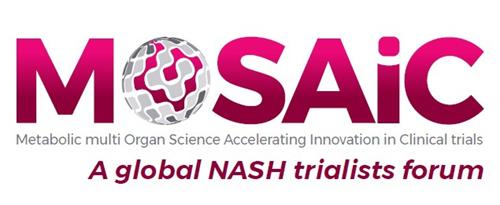 MOSAIC Metabolic multi Organ Science Accelerating Innovation in Clinical trials A global NASH trialists forum trademark