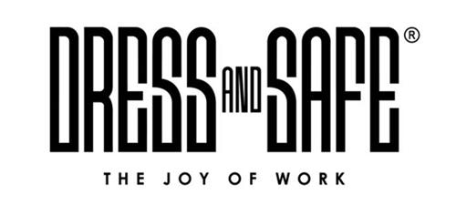 DRESS AND SAFE THE JOY OF WORK trademark