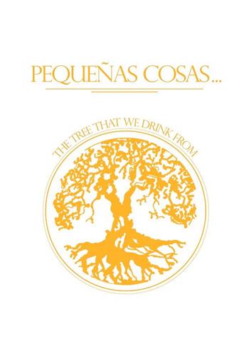 PEQUEÑAS COSAS ... THE TREE THAT WE DRINK FROM trademark