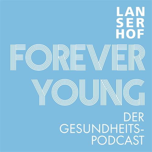 LANSERHOF FOREVER YOUNG DER GESUNDHEITSPODCAST trademark