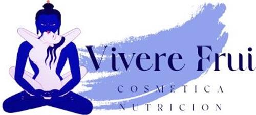 Vivere Frui Cosmetica Nutricion trademark