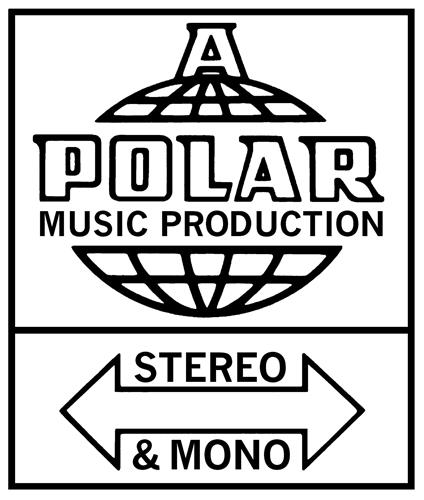 A POLAR MUSIC PRODUCTION STEREO & MONO trademark