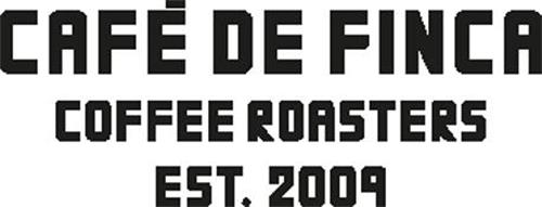 CAFÉ DE FINCA COFFEE ROASTERS EST . 2009 trademark