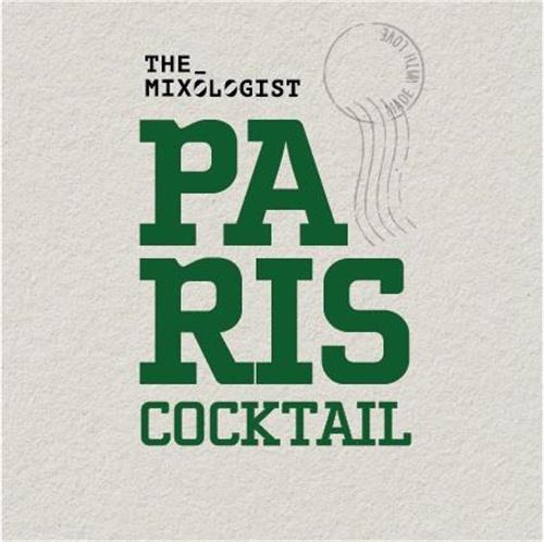 THE_ MIXOLOGIST PA RIS COCKTAIL MADE WITH LOVE trademark