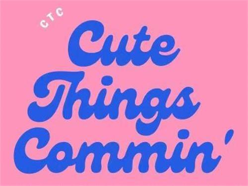 CTC Cute Things Commin' trademark