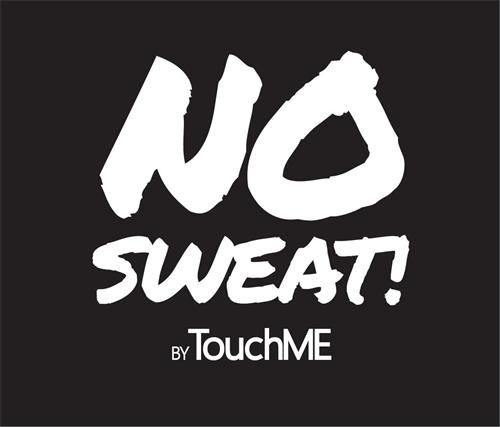 NO SWEAT! BY TouchME trademark