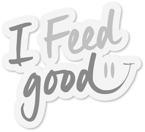 I FEED GOOD trademark