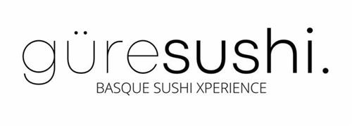 güresushi . BASQUE SUSHI XPERIENCE trademark