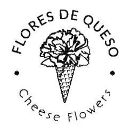 FLORES DE QUESO CHEESE FLOWERS trademark