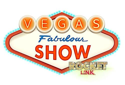 VEGAS FABULOUS SHOW ROCKET LINK trademark