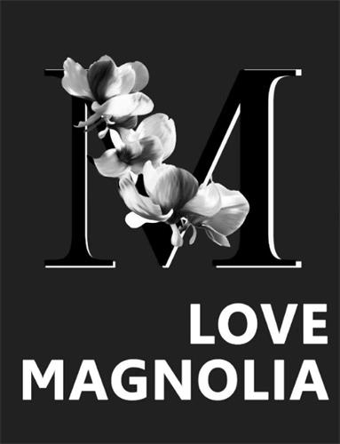 M LOVE MAGNOLIA trademark