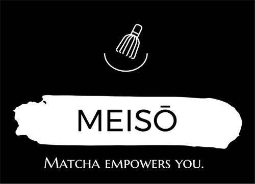 MEISŌ MATCHA EMPOWERS YOU. trademark