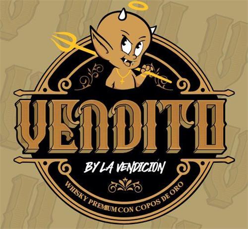 VENDITE BY LA VENDICION WHISKY PREMIUM CON COPOS DE ORO trademark