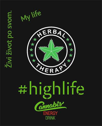 Živi život po svom . My life HERBAL THERAPY T #highlife Cannabis ENERGY DRINK trademark