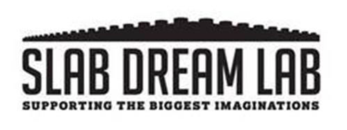 SLAB DREAM LAB SUPPORTING THE BIGGEST IMAGINATIONS trademark