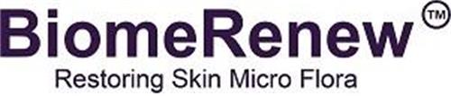 BiomeRenew Restoring Skin Micro Flora TM trademark