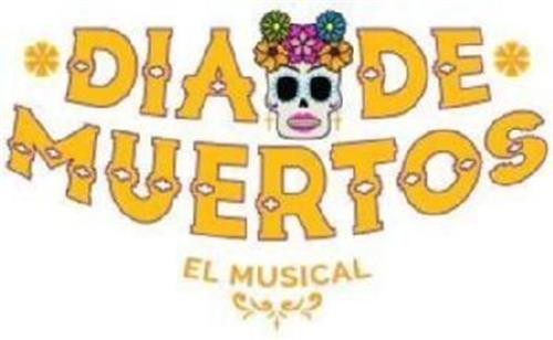 DIA DE MUERTOS EL MUSICAL trademark