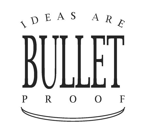 IDEAS ARE BULLET PROOF trademark