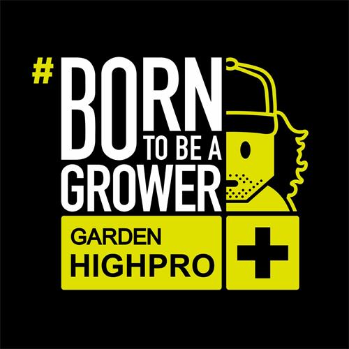 # BORN TO BE A GROWER GARDEN HIGHPRO + trademark