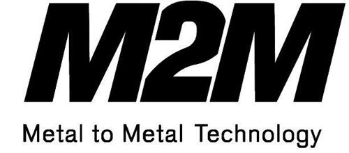 M2M Metal to Metal Technology trademark