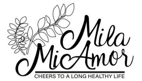 MILA MIAMOR CHEERS TO A LONG HEALTHY LIFE trademark