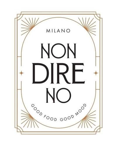 NON DIRE NO Milano Good Food Good Mood trademark