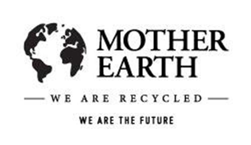 MOTHER EARTH WE ARE RECYCLED WE ARE THE FUTURE trademark