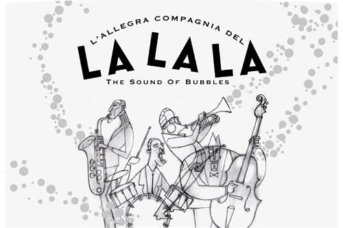 L' ALLEGRA COMPAGNIA DEL LA LA LA THE SOUND OF BUBBLES trademark