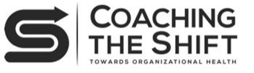 S COACHING THE SHIFT TOWARDS ORGANIZATIONAL HEALTH trademark