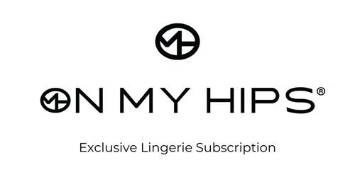 ON MY HIPS - Exclusive Lingerie Subscription trademark